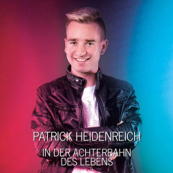 : Patrick Heidenreich - In Der Achterbahn Des Lebens (2019)