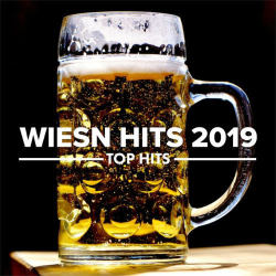 : Wiesn Hits 2019 - Die Besten Oktoberfest Hits (2019)