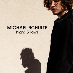 : Michael Schulte - Highs & Lows (2019)