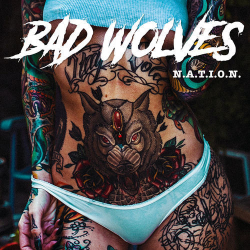 : Bad Wolves - N.A.T.I.O.N. (2019)