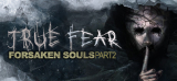 : True Fear Forsaken Souls Part 2 Multi4-MiLa