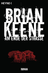 : Brian Keene - Am Ende der Strasse