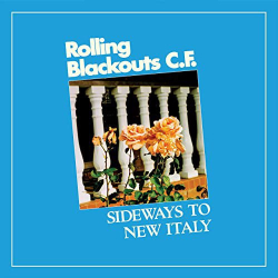 : Rolling Blackouts Coastal Fever - Sideways to New Italy (2020)