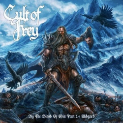: Cult of Frey - By the Blood of Odin: Part 1 - Midgard (2020)