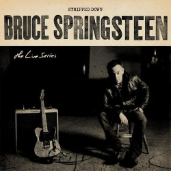 : Bruce Springsteen - The Live Series: Stripped Down (2020)