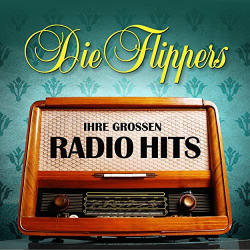 : Die Flippers - Ihre großen Radio Hits (2020)