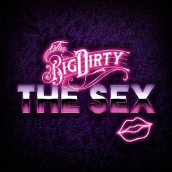 : The Big Dirty - The Sex (2020)