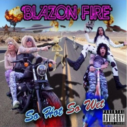 : Blazon Fire - So Hot So Wet (2020)