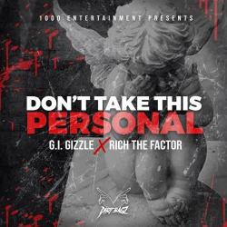 : GI Gizzle and Rich the Factor - Don't Take This Personal (2020)
