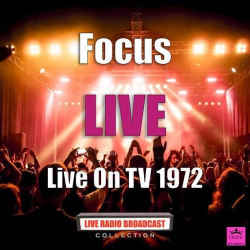 : Focus - Live On TV 1972 (2020)
