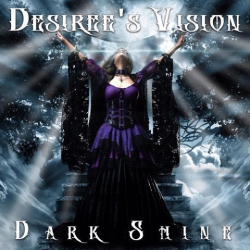 : Desiree's Vision - Dark Shine (2020)