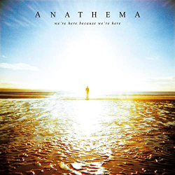 : Anathema - We're Here Because We're Here (10th Anniversary Edition) (2020)