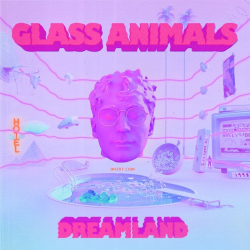 : Glass Animals - Dreamland (2020)