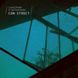 : Conrad Schnitzler & Frank Bretschneider - Con-Struct (2020)