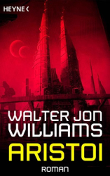 : Walter Jon Williams - Aristoi
