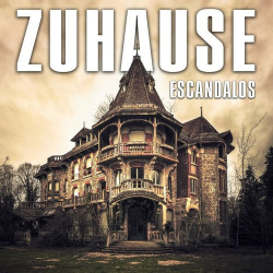 : Escandalos - Zuhause (2020)