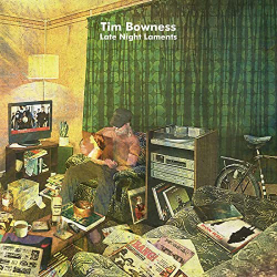: Tim Bowness - Late Night Laments (Bonus Track Edition) (2020)
