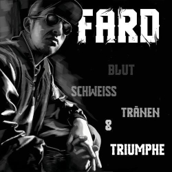 : Fard - Blut, Schweiss, Tränen & Triumphe (Remastered 2020) (2020)