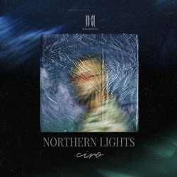 : Ciro - NORTHERN LIGHTS EP (2020)