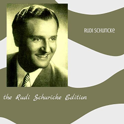: Rudi Schuricke - The Rudi Schuricke Edition (2020)