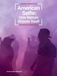 : American Selfie One Nation Shoots Itself 2020 1080p Web H264-Naisu