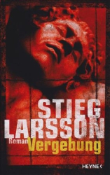 : Stieg Larsson - Vergebung