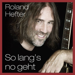 : Roland Hefter - So lang's no geht (2021)
