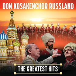 : Don Kosakenchor Russland - The Greatest Hits (2021)
