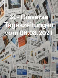 : 30- Diverse Tageszeitungen vom 06  August 2021
