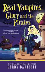 : Bartlett, Gerry - Real Vampires Glory and the Pirates