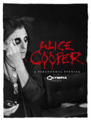 : Alice Cooper - A Paranormal Evening at the Olympia Paris ENG 720p - MBATT