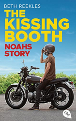 : Beth Reekles - The Kissing Booth - Noahs Story