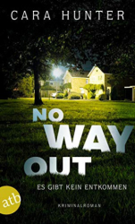 : Cara Hunter - No Way Out - Es gibt kein Entkommen