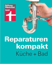 : Stiftung Warentest Reparaturen Kompakt - Küche und  Bad