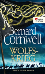 : Bernard Cornwell - Wolfskrieg