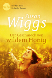 : Susan Wiggs - Der Geschmack von wildem Honig