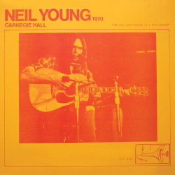 : Neil Young - Carnegie Hall 1970 (Live) (2021)