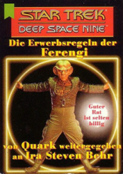 : Star Trek - Deep Space Nine - Ira Steven Behr - Die Erwerbsregeln der Ferengi