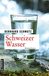 : Bernhard Schmutz - Schweizer Wasser