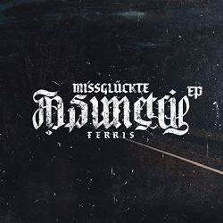 : Ferris MC - Missglückte Asimetrie EP (2021)
