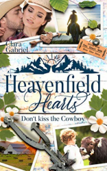 : Clara Gabriel - Heavenfield Hearts - Dont kiss the Cowboy (Smoky Mountain Storys)