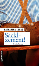 : Katharina Lukas - Sacklzement!