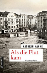 : Kathrin Hanke - Als die Flut kam