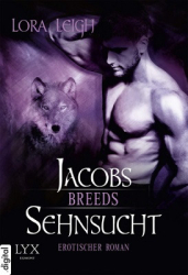 : Lora Leigh - Breeds 9 - Jacobs Sehnsucht