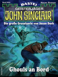 : Ian Rolf Hill - John Sinclair 2253 - Ghouls an Bord