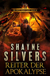 : Shayne Silvers - Reiter der Apokalypse