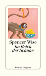 : Spencer Wise - Im Reich der Schuhe