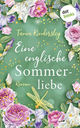 : Tania Kindersley - Eine englische Sommerliebe