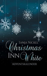 : Tanja Nickel - Christmas Inn White Adventskalender