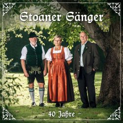 : Stoaner Sänger, Boarische Almmusi & Rosa Janka - 40 Jahre (2021)